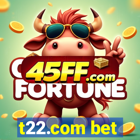 t22.com bet